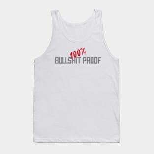 100% Bullshit proof Tank Top